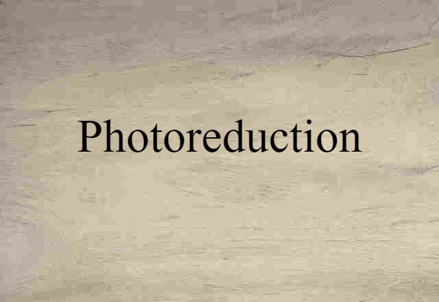 Photoreduction (noun) Definition, Meaning & Examples