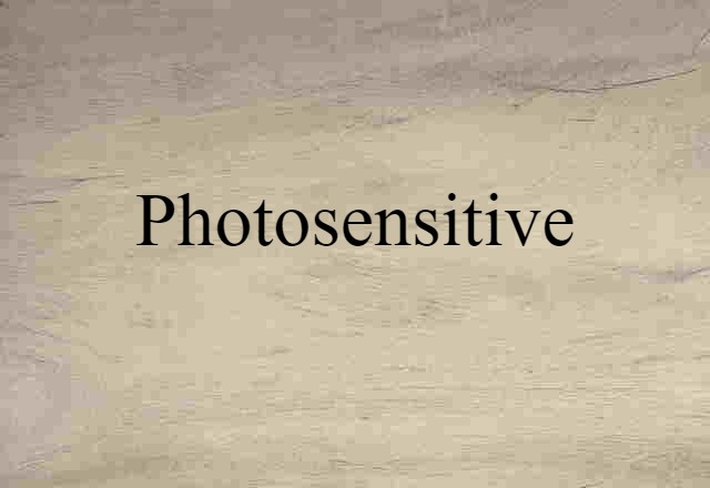 photosensitive