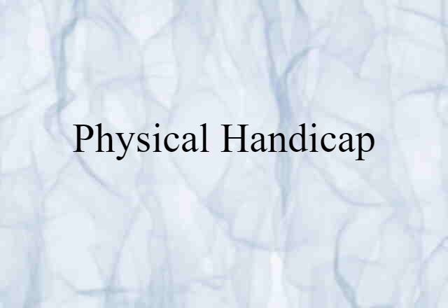 physical handicap