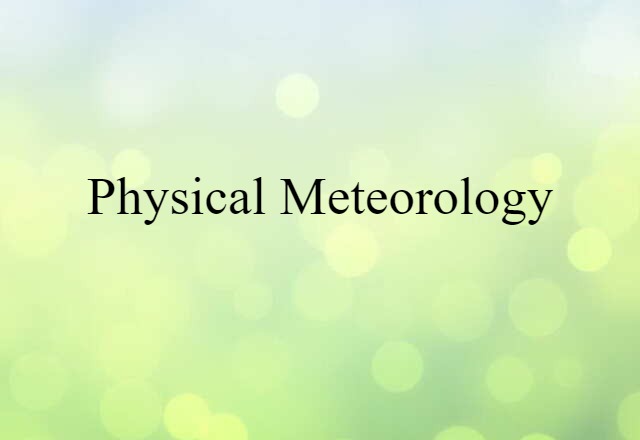 physical meteorology