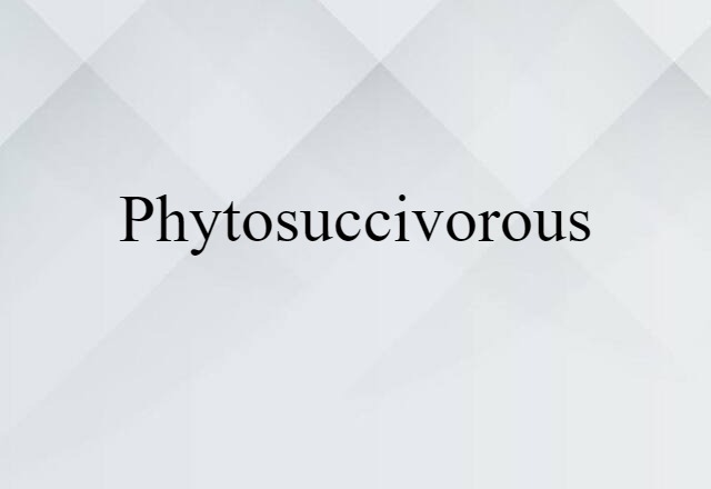 phytosuccivorous