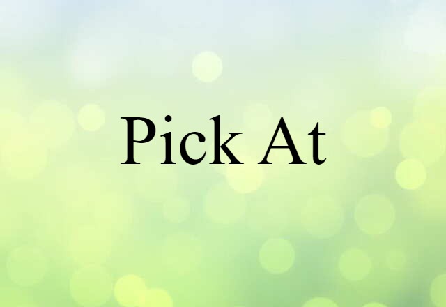 pick at