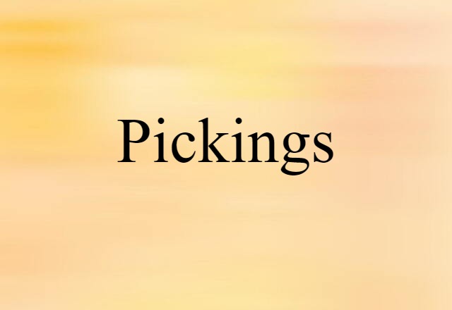 pickings