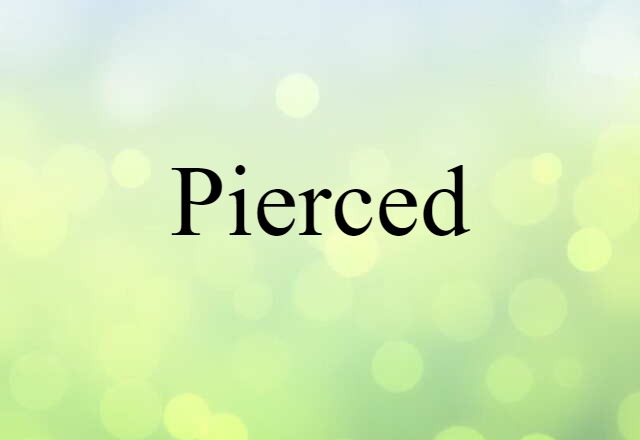 pierced