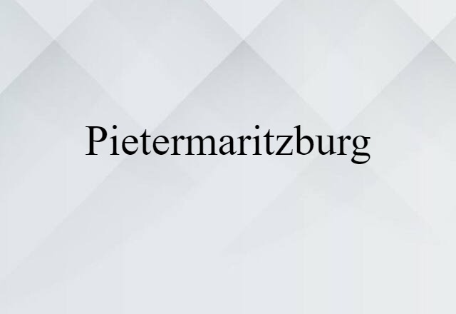 Pietermaritzburg