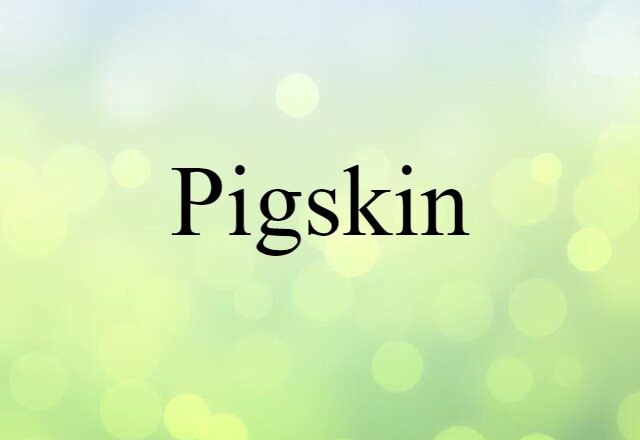 pigskin