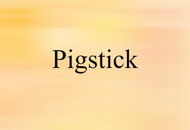 pigstick