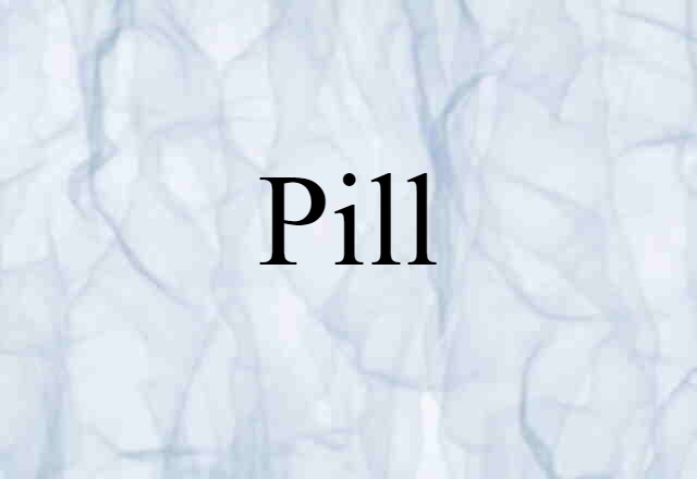 pill