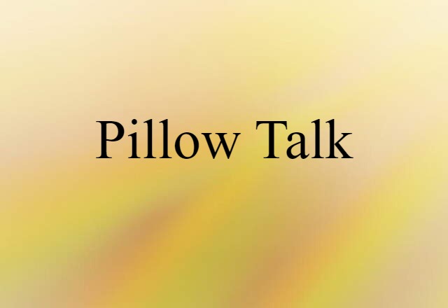 pillow talk