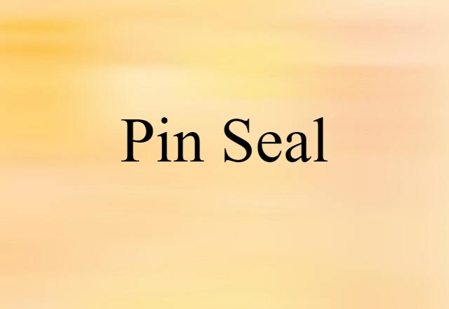 pin seal