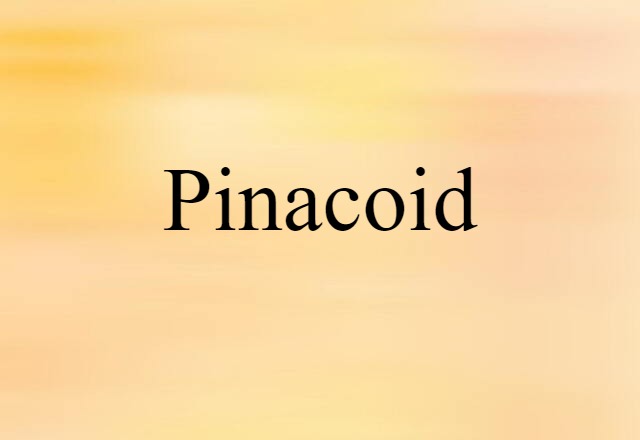 pinacoid