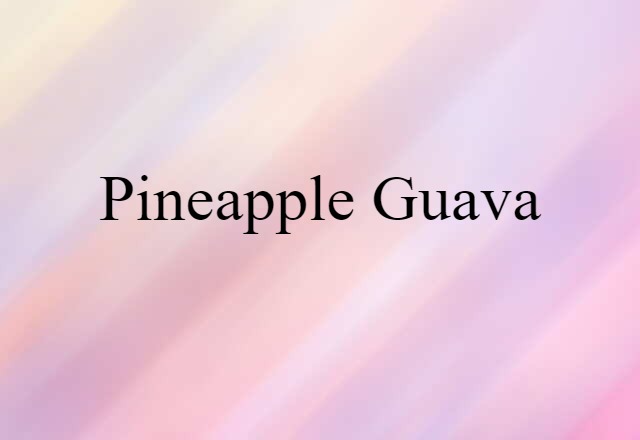 pineapple guava