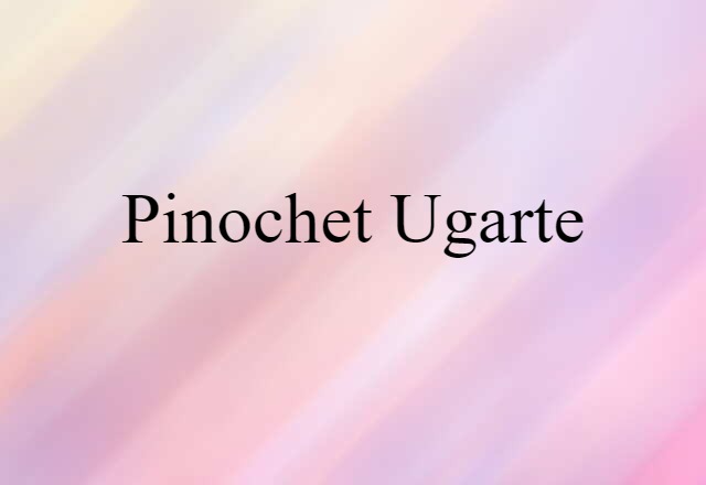 Pinochet Ugarte