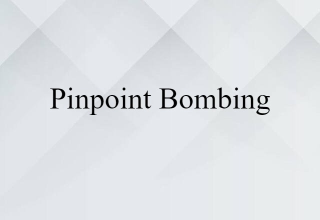 pinpoint bombing