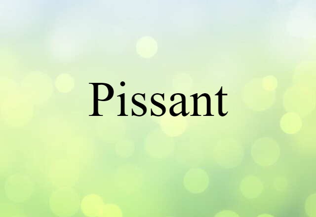 Pissant (noun) Definition, Meaning & Examples