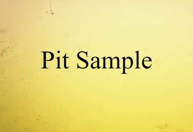 pit sample