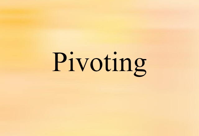 pivoting