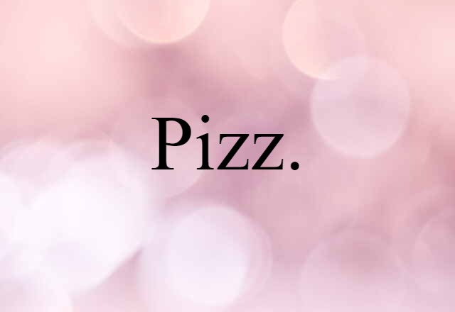 Pizz. (noun) Definition, Meaning & Examples