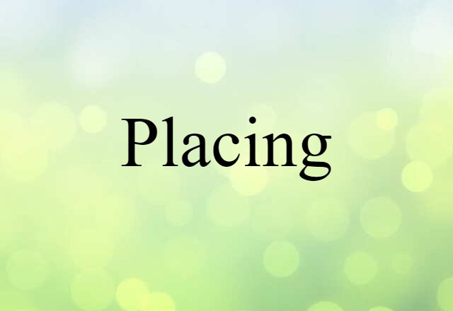 placing