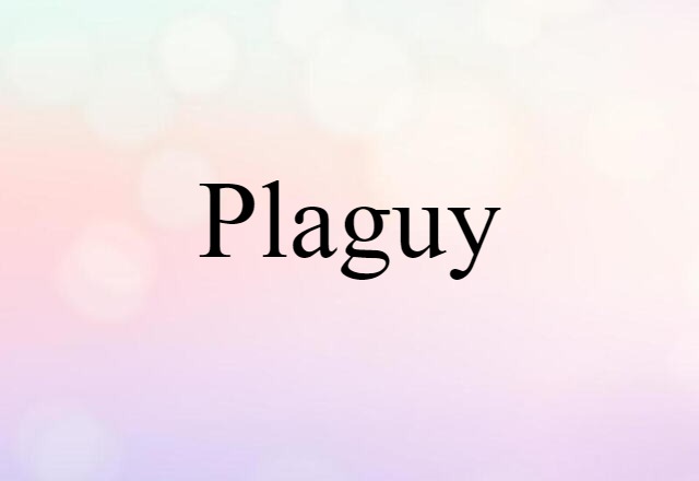 plaguy