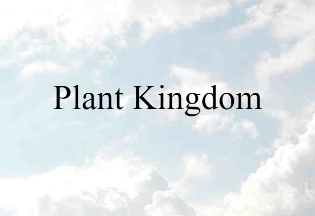 plant kingdom