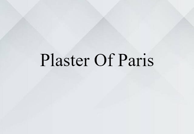 plaster of Paris