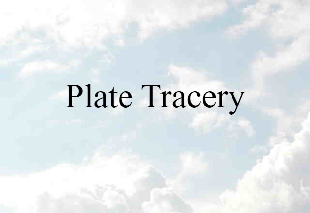 plate tracery