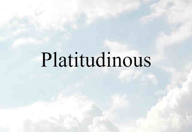 platitudinous