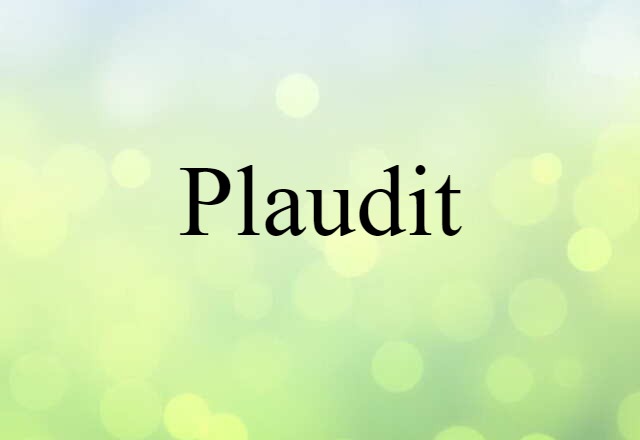 Plaudit (noun) Definition, Meaning & Examples