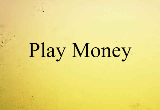 play money