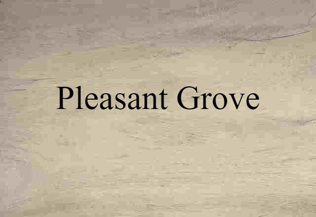 Pleasant Grove