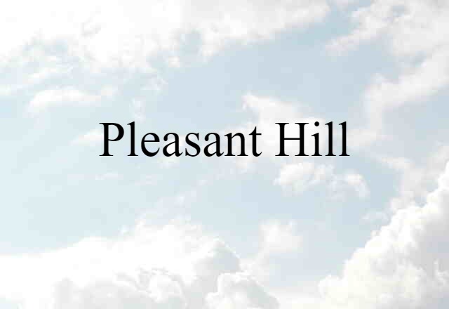 Pleasant Hill