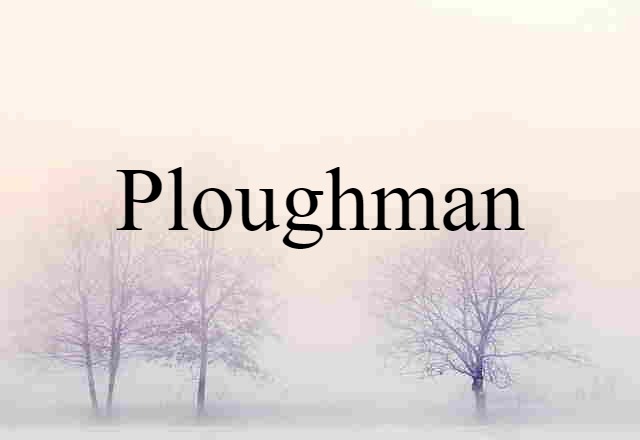 ploughman