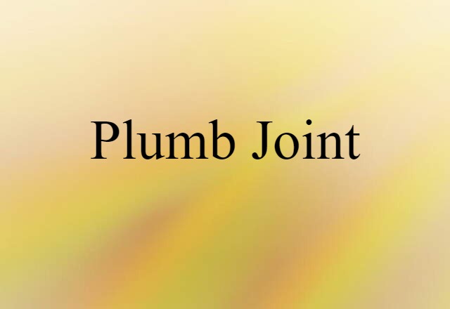 plumb joint