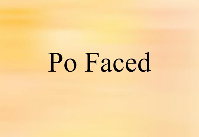 po faced