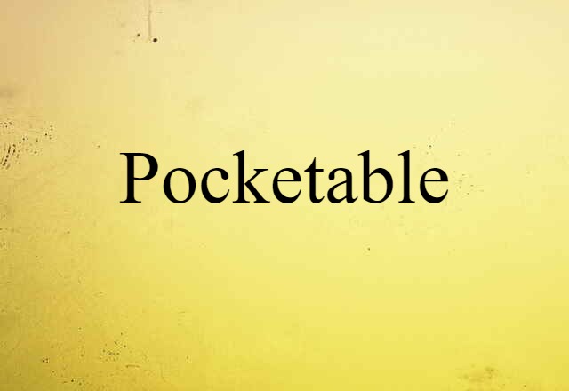 pocketable