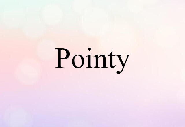 pointy