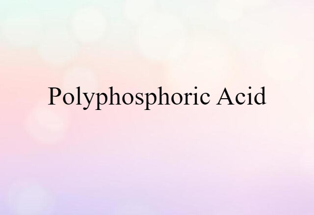 polyphosphoric acid