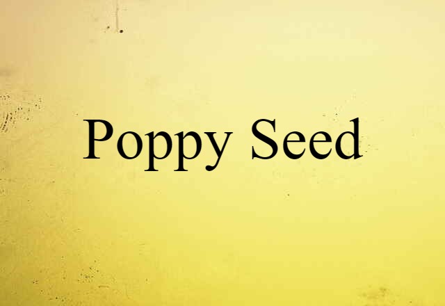 poppy seed