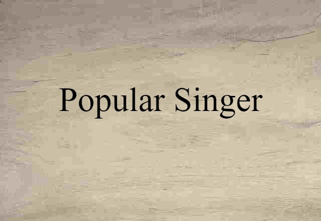 popular singer