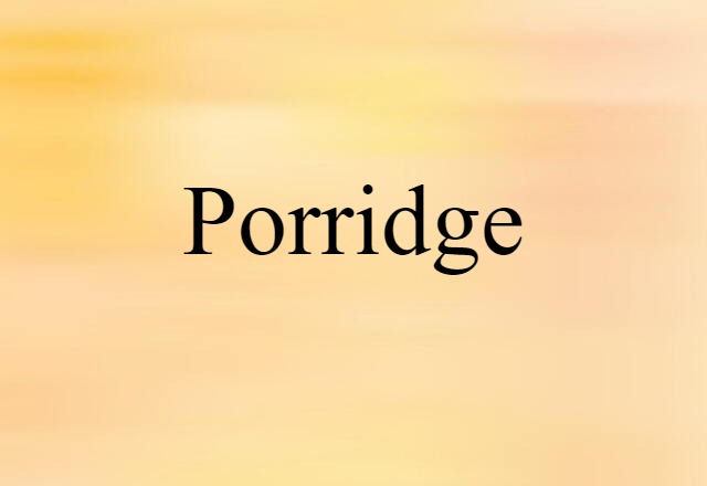 porridge