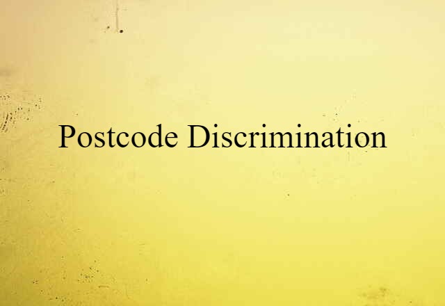 postcode discrimination