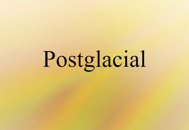 postglacial