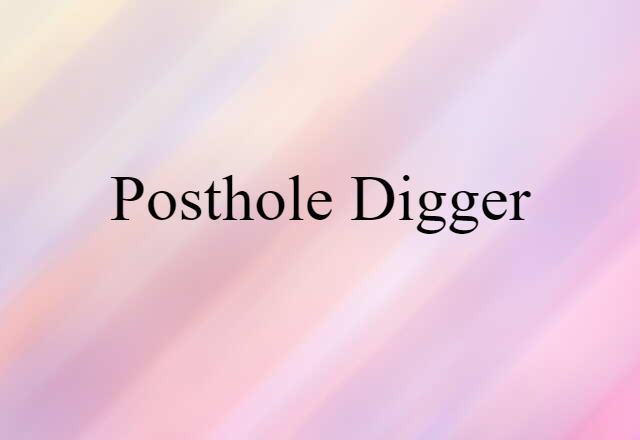 posthole digger