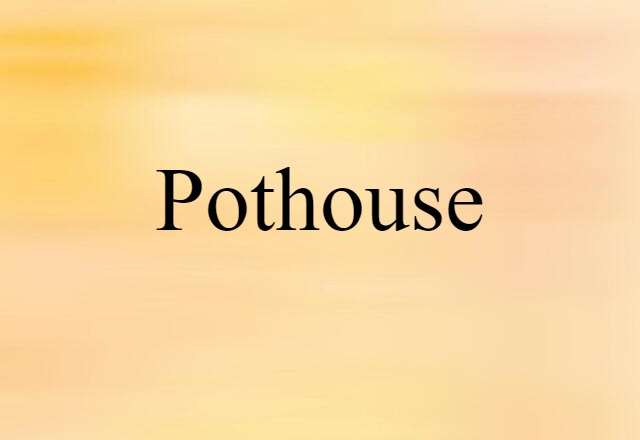 pothouse