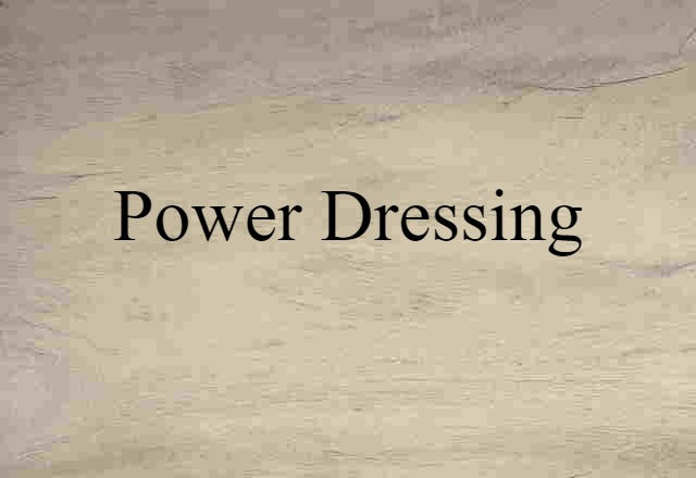 power dressing