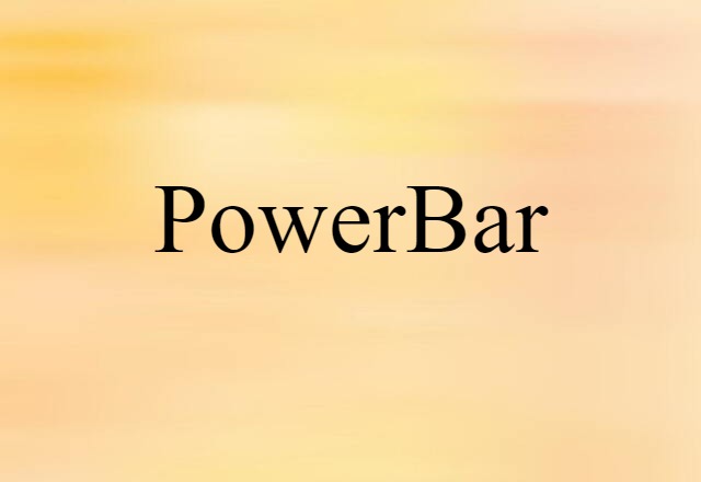 PowerBar (noun) Definition, Meaning & Examples