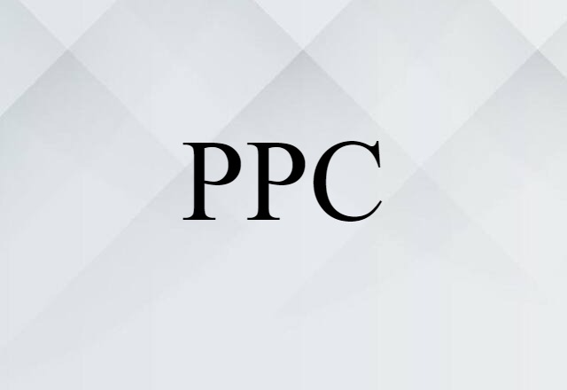 PPC (noun) Definition, Meaning & Examples