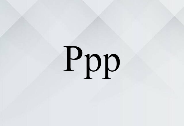 Ppp (noun) Definition, Meaning & Examples