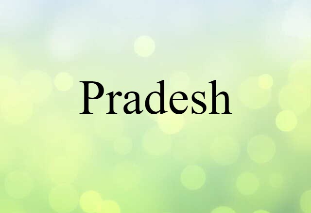 Pradesh